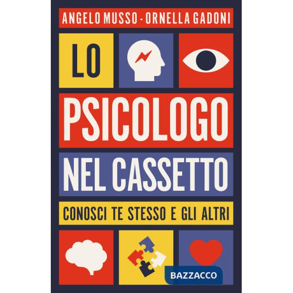 Psicologo nel cassetto. Conosci te stesso e gli altri (Lo)