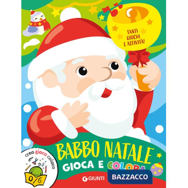 Babbo Natale. Gioca e colora