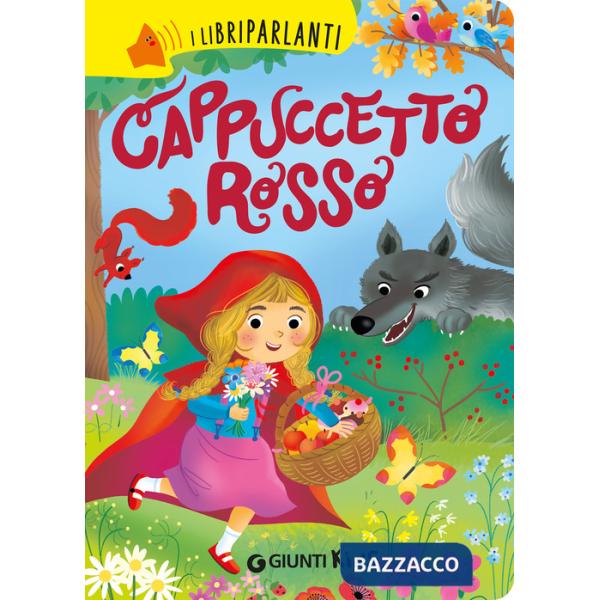 Cappuccetto Rosso. I libri parlanti. Ediz. a colori
