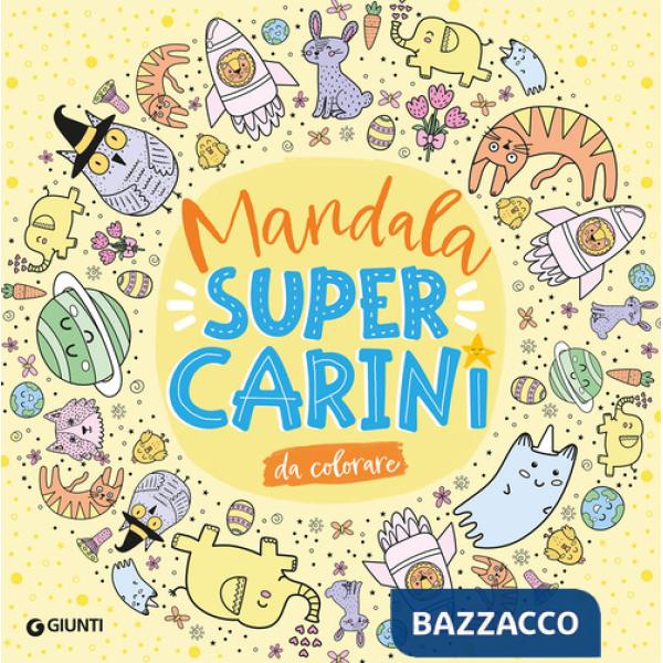 Mandala super carini. Ediz. illustrata