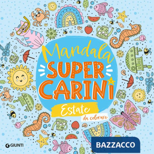 Estate. Mandala super carini. Ediz. illustrata