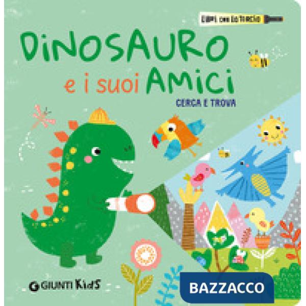 Piccolo dinosauro e i suoi amici. Cerca e trova. Libri con la torcia