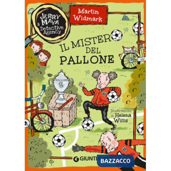 Mistero del pallone. Jerry & Maya detective agency (Il)