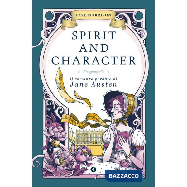 Spirit and character. Il romanzo perduto di Jane Austen