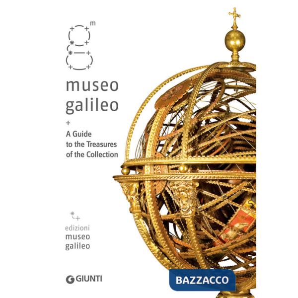 Museo Galileo. A guide to treasures of the collection