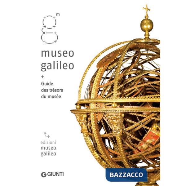 Museo Galileo. Guide des trésors du musée
