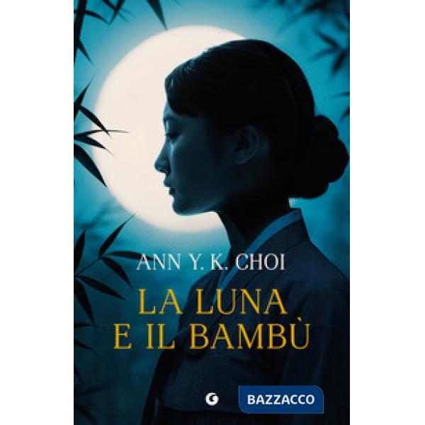 Luna e il bambù (La)