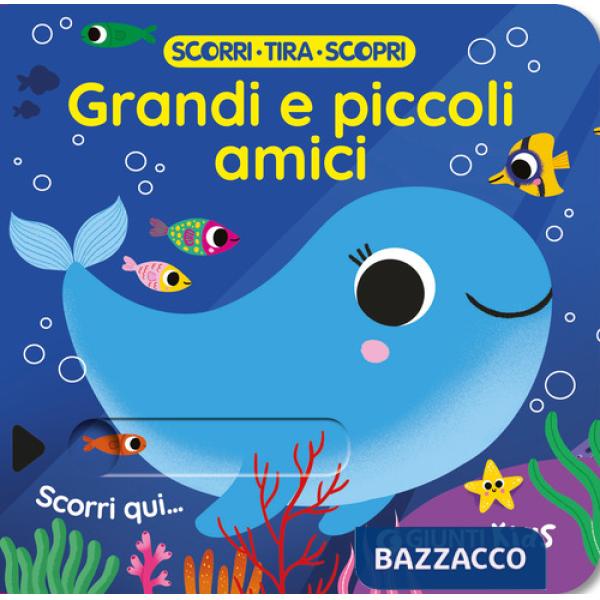 Chi è il più grande? Scorri, tira e scopri. Ediz. a colori