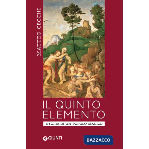 Quinto elemento. Storia di un popolo magico (Il)