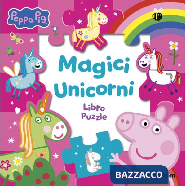 Magici unicorni. Peppa Pig. Ediz. illustrata