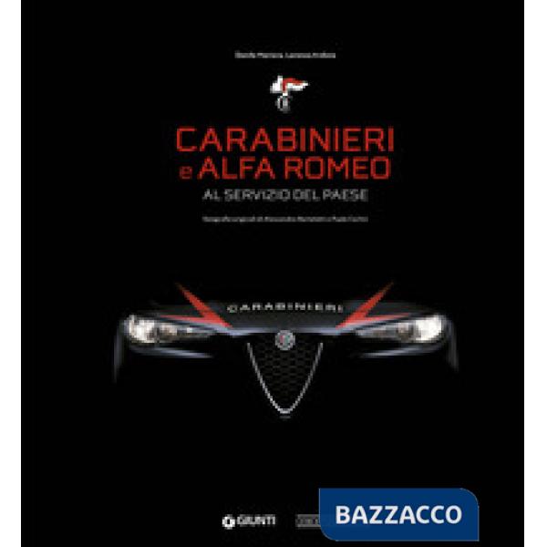 Carabinieri e Alfa Romeo. Al servizio del Paese. Ediz. a colori