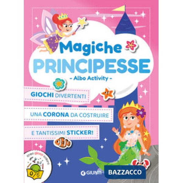 Magiche principesse. Albo activity