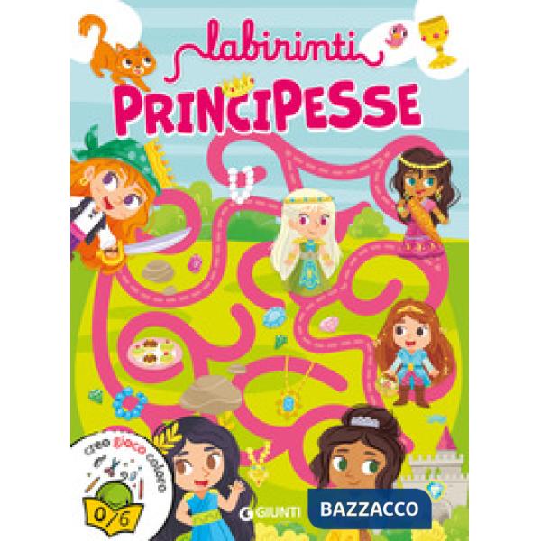 Labirinti. Principesse. Creo gioco coloro. Ediz. a colori