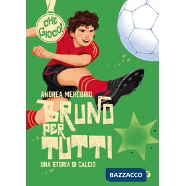 Bruno per tutti. Una storia di calcio