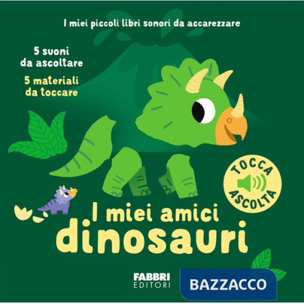 Miei amici dinosauri. Ediz. a colori (I)