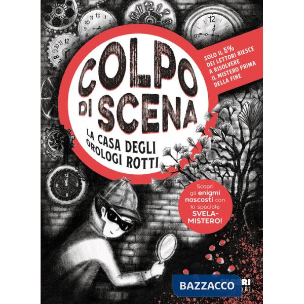 Casa degli orologi rotti. Colpo di scena (La)