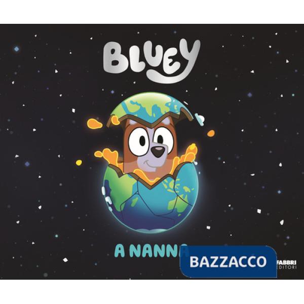 A nanna. Bluey. Ediz. a colori