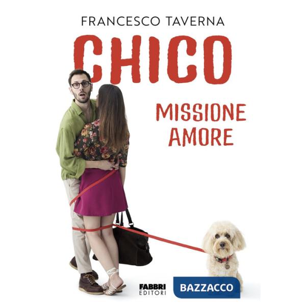 Chico. Missione amore
