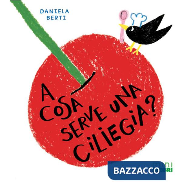 A cosa serve una ciliegia? Minifabbri. Ediz. illustrata