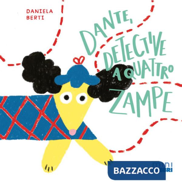 Dante, detective a quattro zampe. Minifabbri. Ediz. a colori
