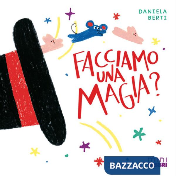 Facciamo una magia? Minifabbri. Ediz. illustrata