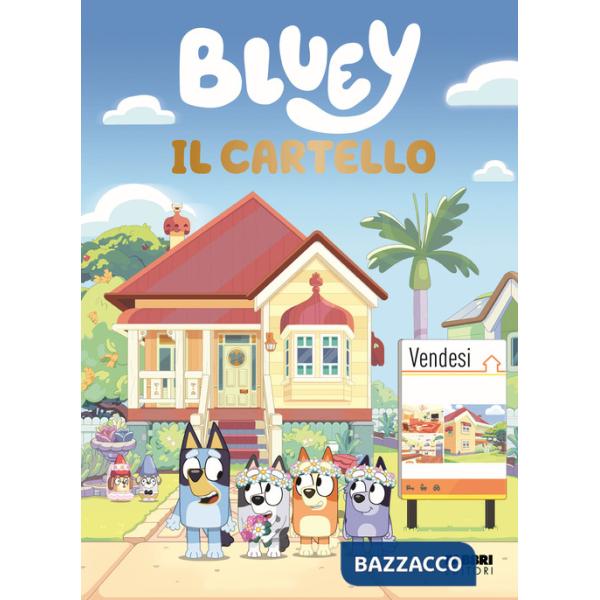Bluey. Il cartello. Ediz. a colori