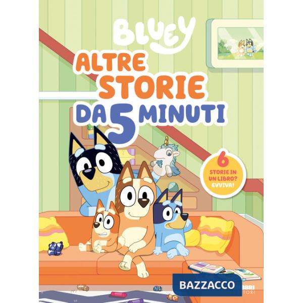 Bluey. Altre storie da 5 minuti. Ediz. a colori