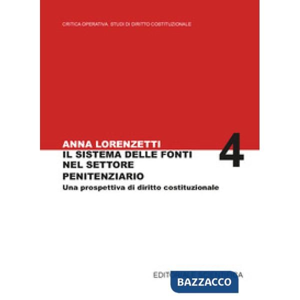 Il sistema delle fonti nel settore penitenziario. Una prospettiva di diritto costituzionale