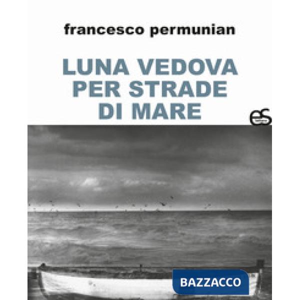 Luna vedova per strade di mare