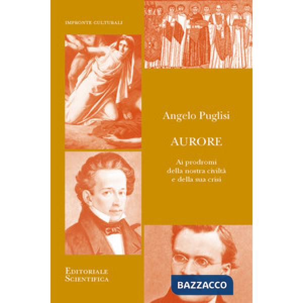 Aurore. Ai prodomi della nostra civiltà e della sua crisi
