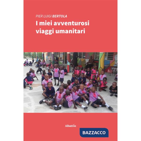 Miei avventurosi viaggi umanitari (I)