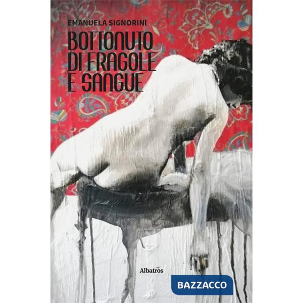 Bottonuto di fragole e sangue