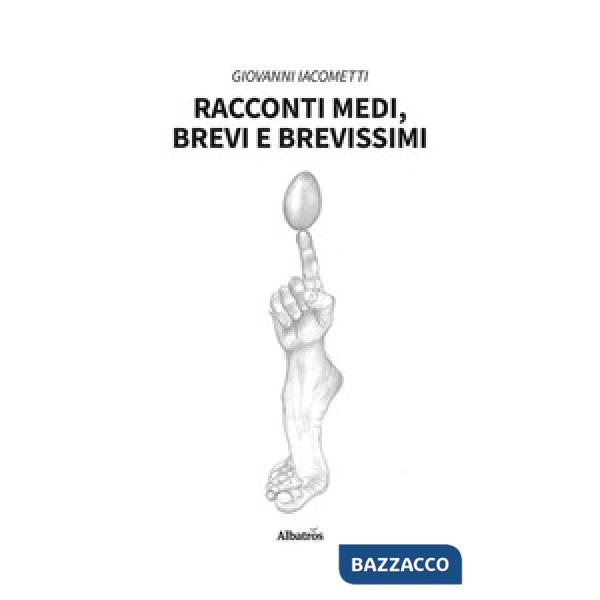 Racconti medi, brevi e brevissimi
