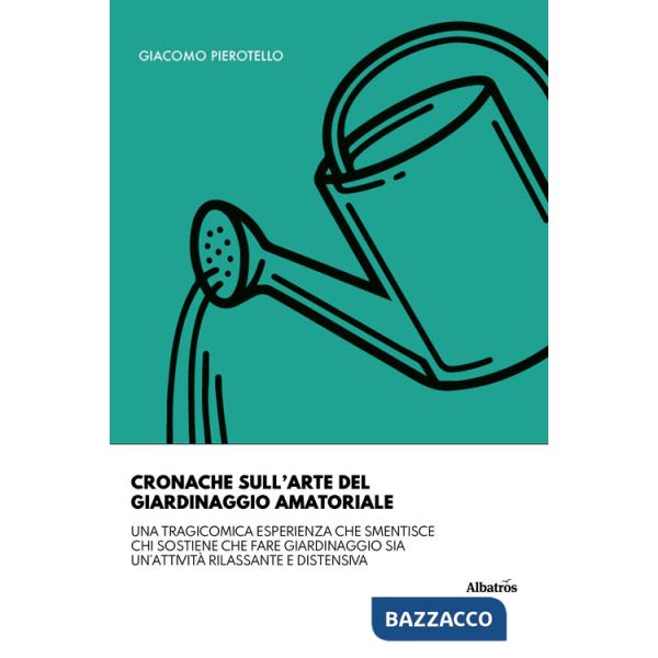 Cronache sull'arte del giardinaggio amatoriale