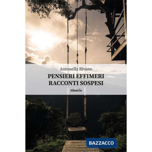Pensieri effimeri. Racconti sospesi