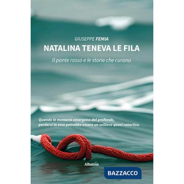 Natalina teneva le fila. Il ponte rosso e le storie che curano
