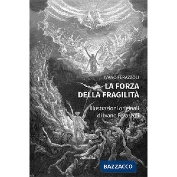 Forza della fragilità (La)