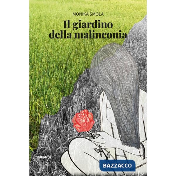 Giardino della malinconia (Il)