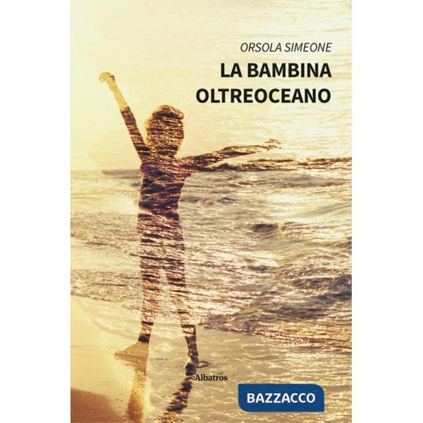 Bambina oltreoceano (La)