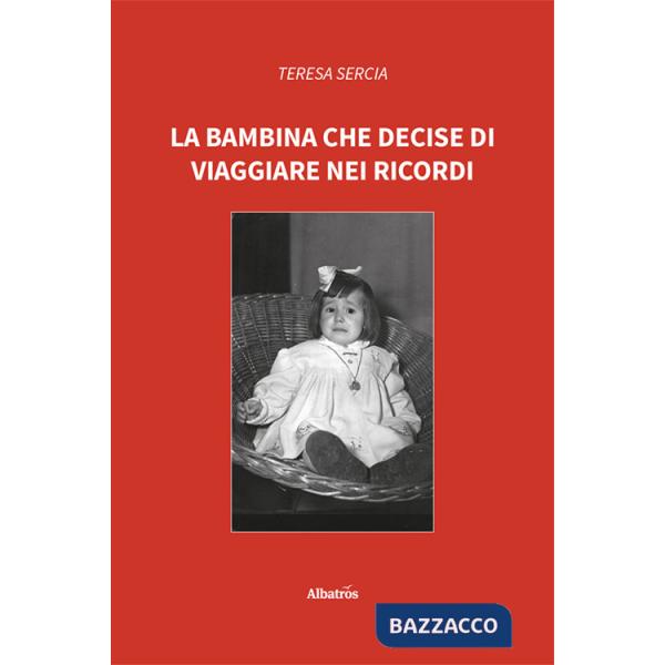 Bambina che decise di viaggiare nei ricordi (La)