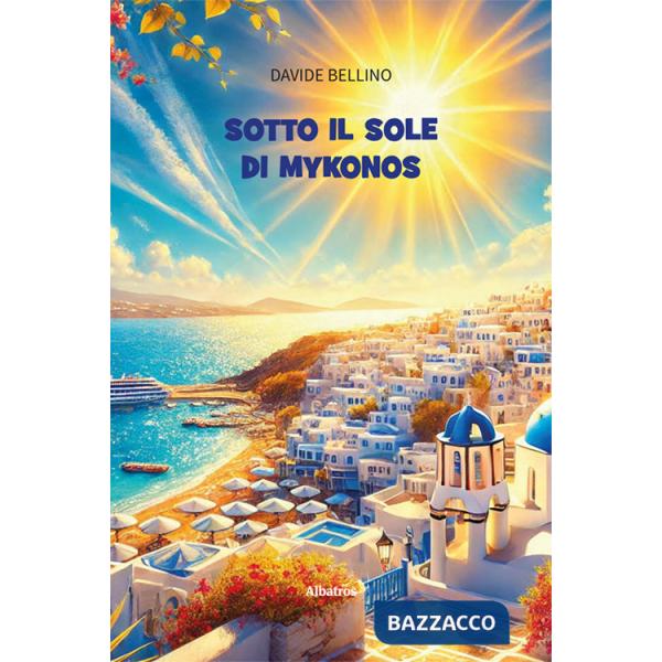 Sotto il sole di Mykonos