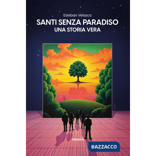 Santi senza paradiso. Una storia vera