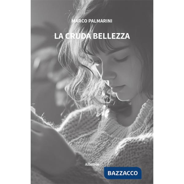 Cruda bellezza (La)