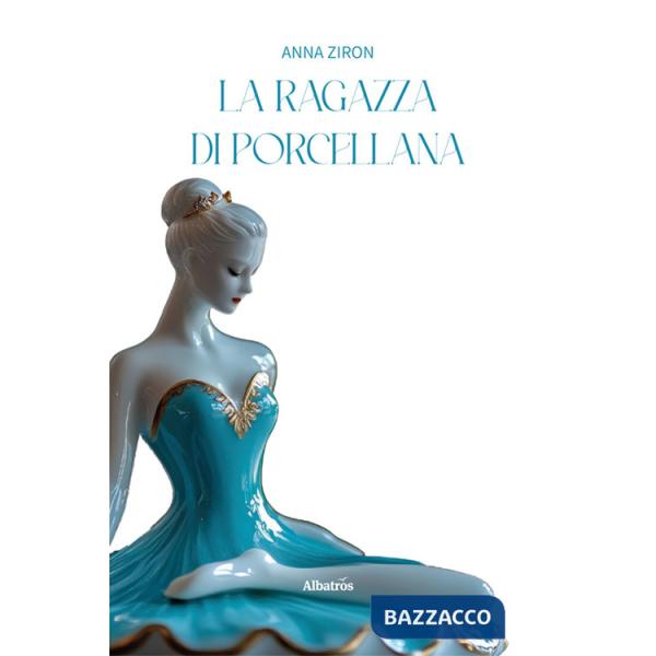 Ragazza di porcellana (La)