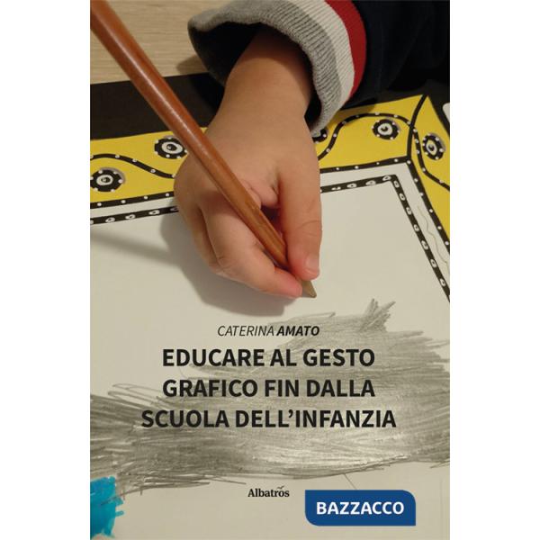 Educare al gesto grafico fin dalla scuola dell'infanzia