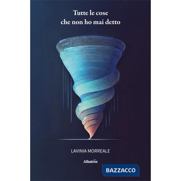 Tutte le cose che non ho mai detto