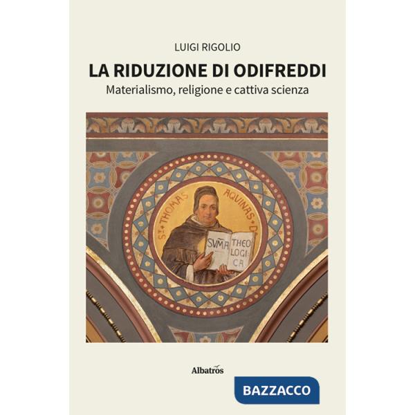Riduzione di Odifreddi. Materialismo, religione e cattiva scienza (La)