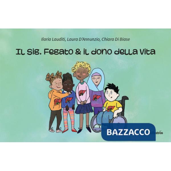 Sig. Fegato e il dono della vita (Il)