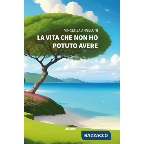 Vita che non ho potuto avere (La)