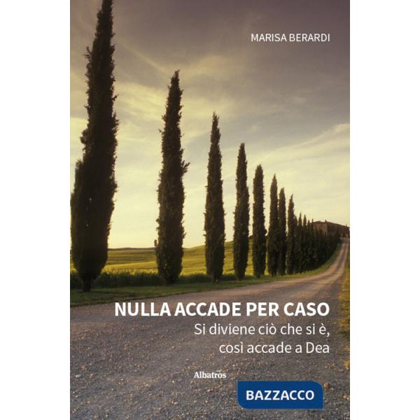 Nulla accade per caso. Si diviene ciò che si è, così accade a Dea